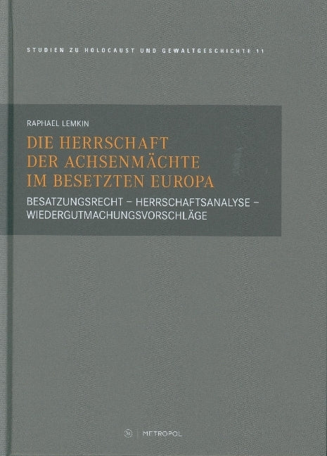 Die Herrschaft der Achsenmächte im besetzten Europa (Raphael Lemkin)