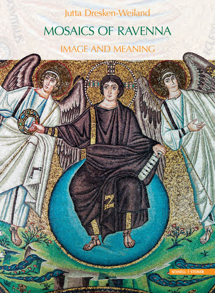 Mosaics of Ravenna (Jutta Dresken-Weiland)
