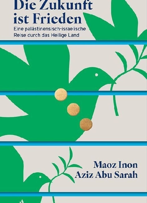 Die Zukunft ist Frieden (Maoz Inon)