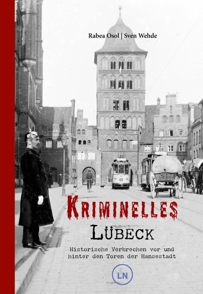 Kriminelles Lübeck (Rabea Osol)