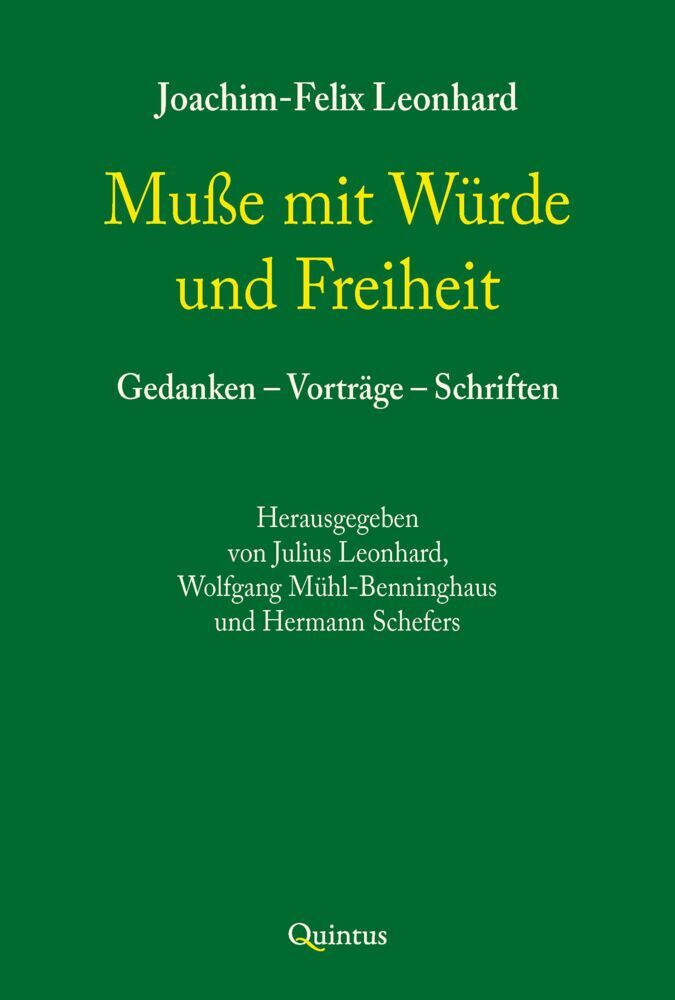 Muße mit Würde und Freiheit (Joachim-Felix Leonhard)