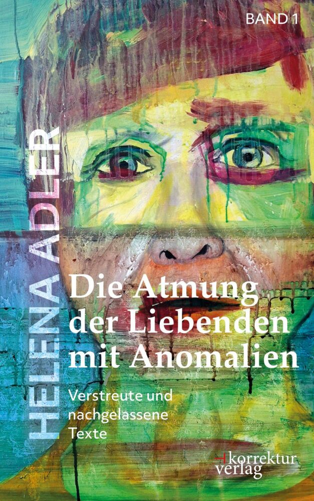 Die Atmung der Liebenden mit Anomalien (Helena Adler)