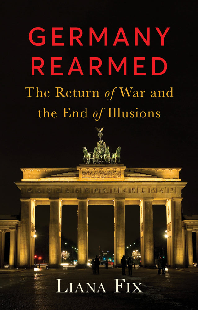 Germany Rearmed (Liana Fix)