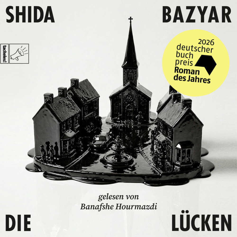 Die Lücken, 1 Audio-CD, 1 MP3 (Shida Bazyar)