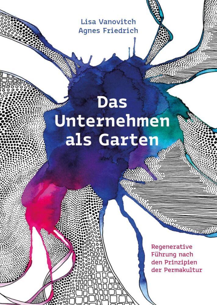 Das Unternehmen als Garten (Lisa Vanovitch)