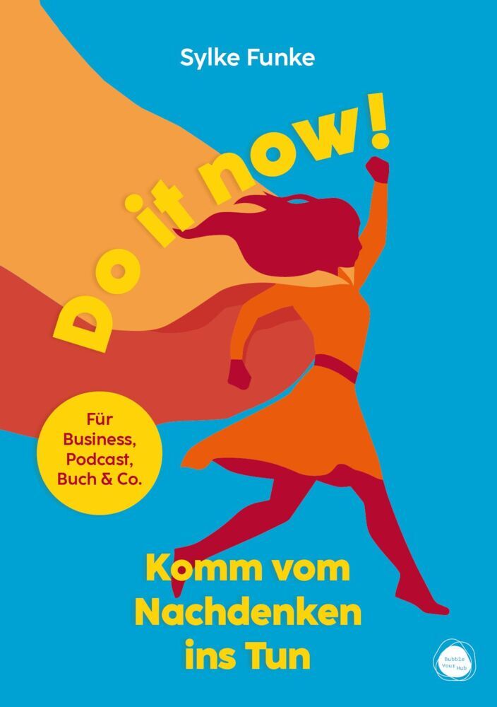 Do it now! (Sylke Funke)