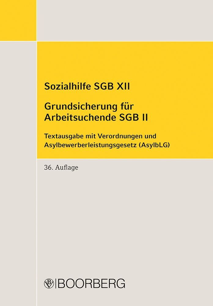 Sozialhilfe SGB XII - Grundsicherung für Arbeitsuchende SGB II (Richard Boorberg Verlag)