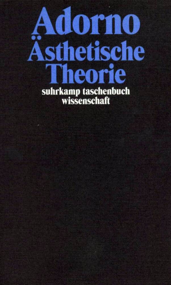 Ästhetische Theorie (Theodor W. Adorno)