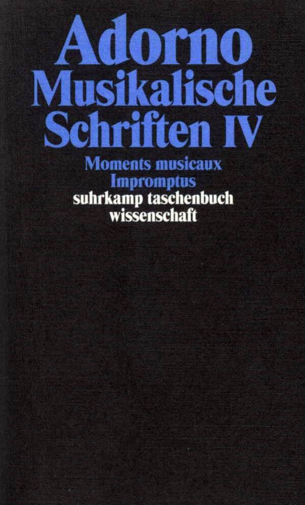 Musikalische Schriften.Tl.4 (Theodor W. Adorno)