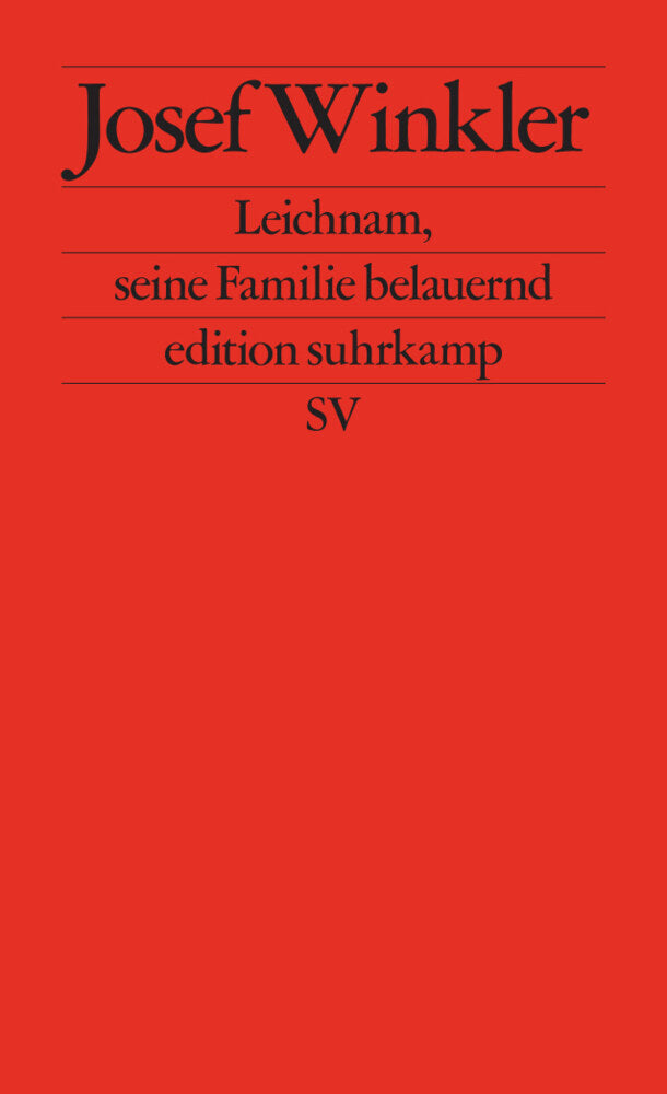 Leichnam, seine Familie belauernd (Josef Winkler)