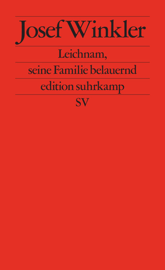 Leichnam, seine Familie belauernd (Josef Winkler)