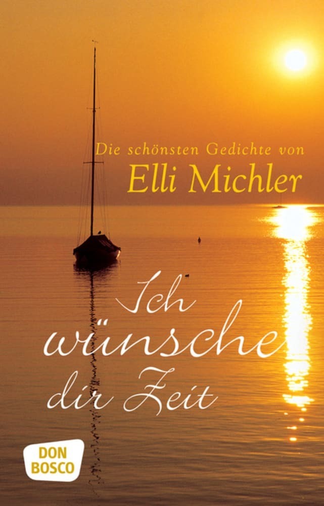Ich wünsche dir Zeit (Elli Michler)