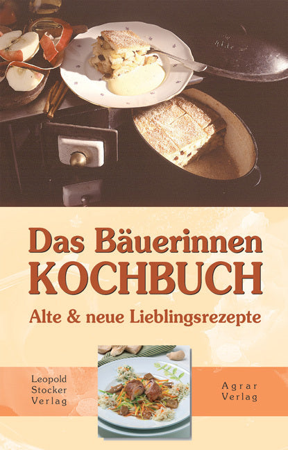Das Bäuerinnen-Kochbuch (Leopold Stocker Verlag)