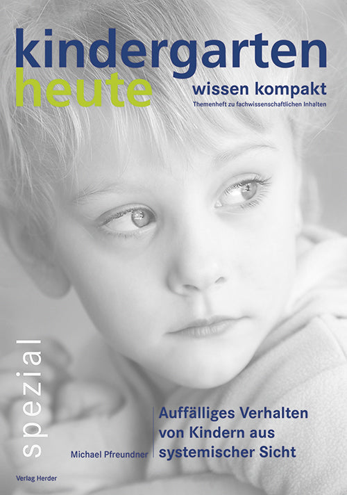 Auffälliges Verhalten von Kindern aus systemischer Sicht (Michael Pfreundner)