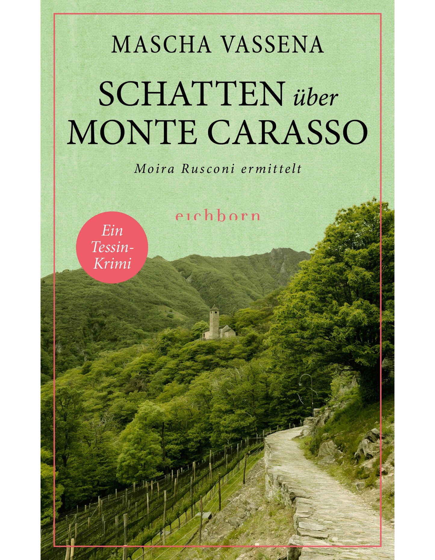 Schatten über Monte Carasso / Moira Rusconi ermittelt Bd.3