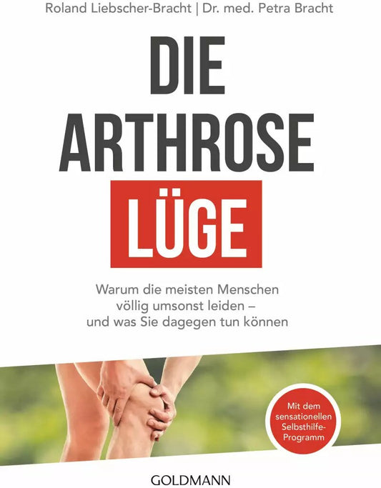 Die Arthrose-Lüge