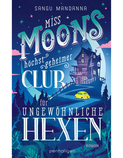 Miss Moons höchst geheimer Club für ungewöhnliche Hexen