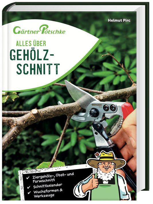 Alles über Gehölzschnitt - Gärtner Pötschke Edition