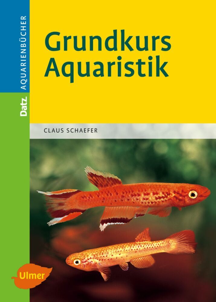 Grundkurs Aquaristik (Claus Schaefer)