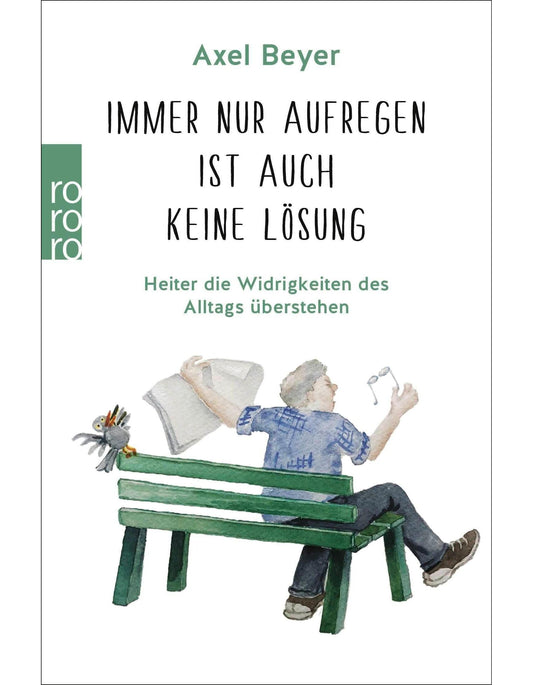 Immer nur aufregen ist auch keine Lösung