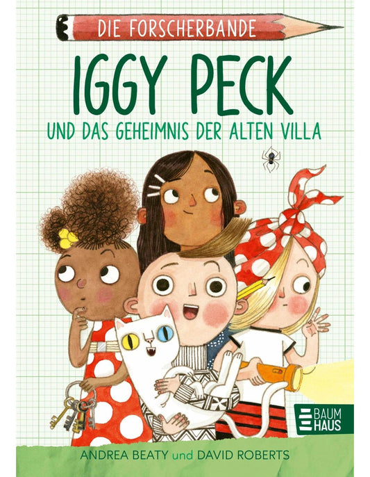 Iggy Peck und das Geheimnis der alten Villa / Die Forscherbande Bd.2