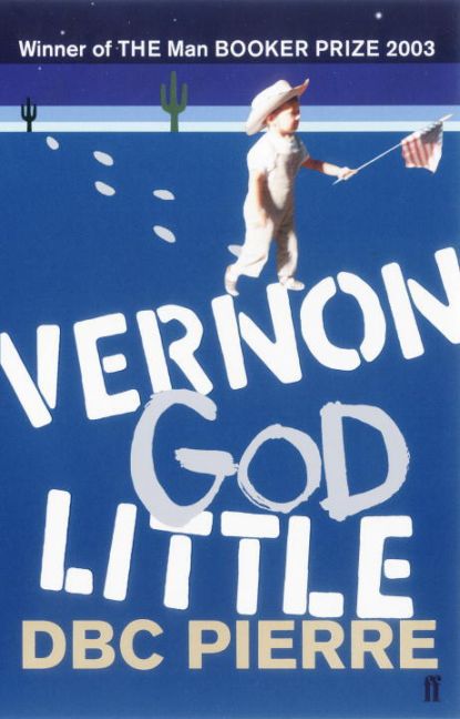 Vernon God Little (D. B. C. Pierre)