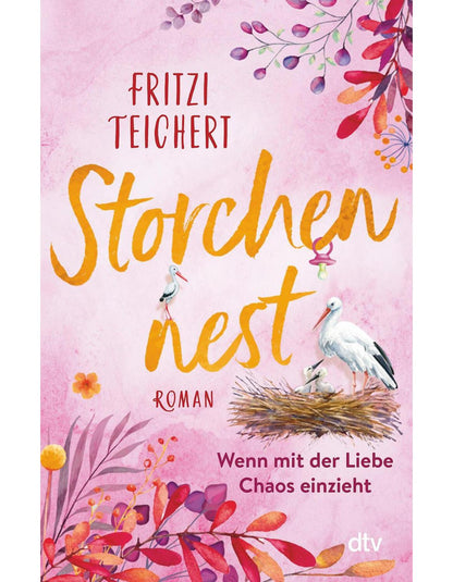 Storchennest - Wenn mit der Liebe Chaos einzieht / Die Hebammen vom Storchennest Bd.2