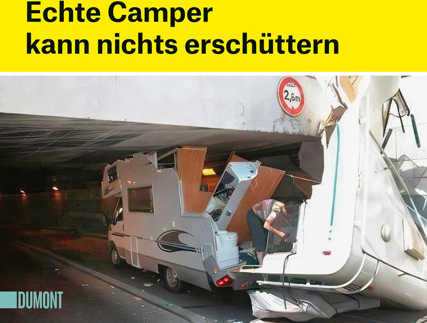 Echte Camper kann nichts erschüttern