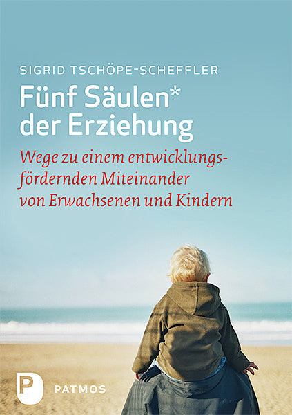 Fünf Säulen der Erziehung (Sigrid Tschöpe-Scheffler)