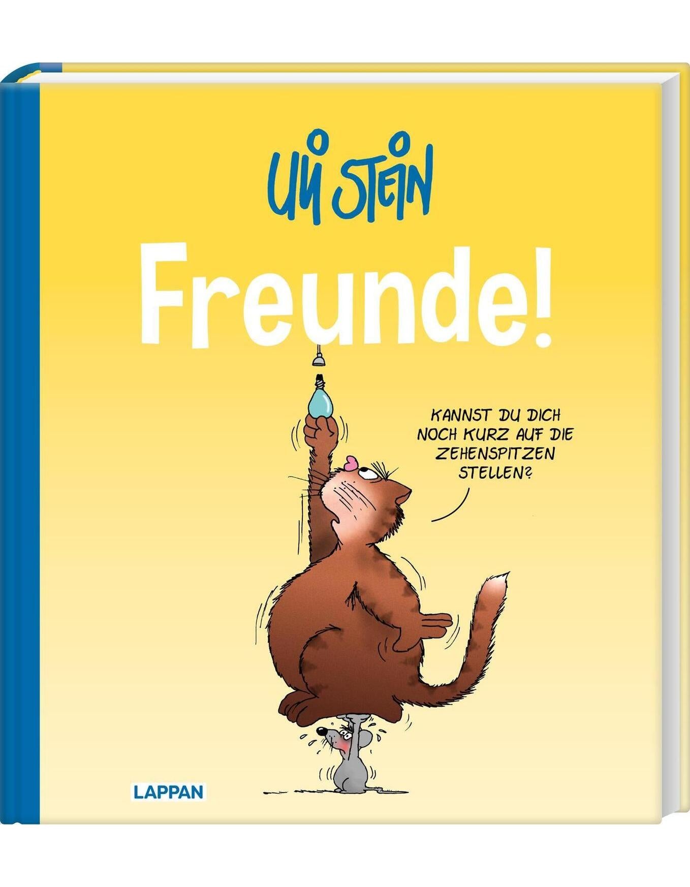 Uli Stein: Plötzlich Familie!: Freunde!