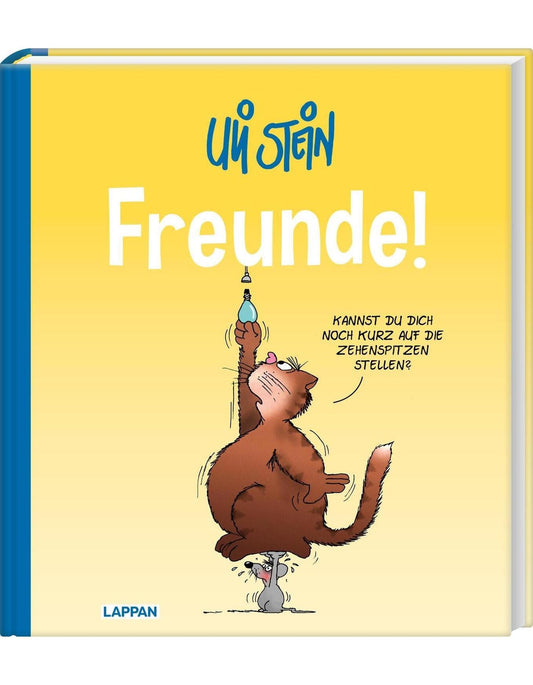 Uli Stein: Plötzlich Familie!: Freunde!