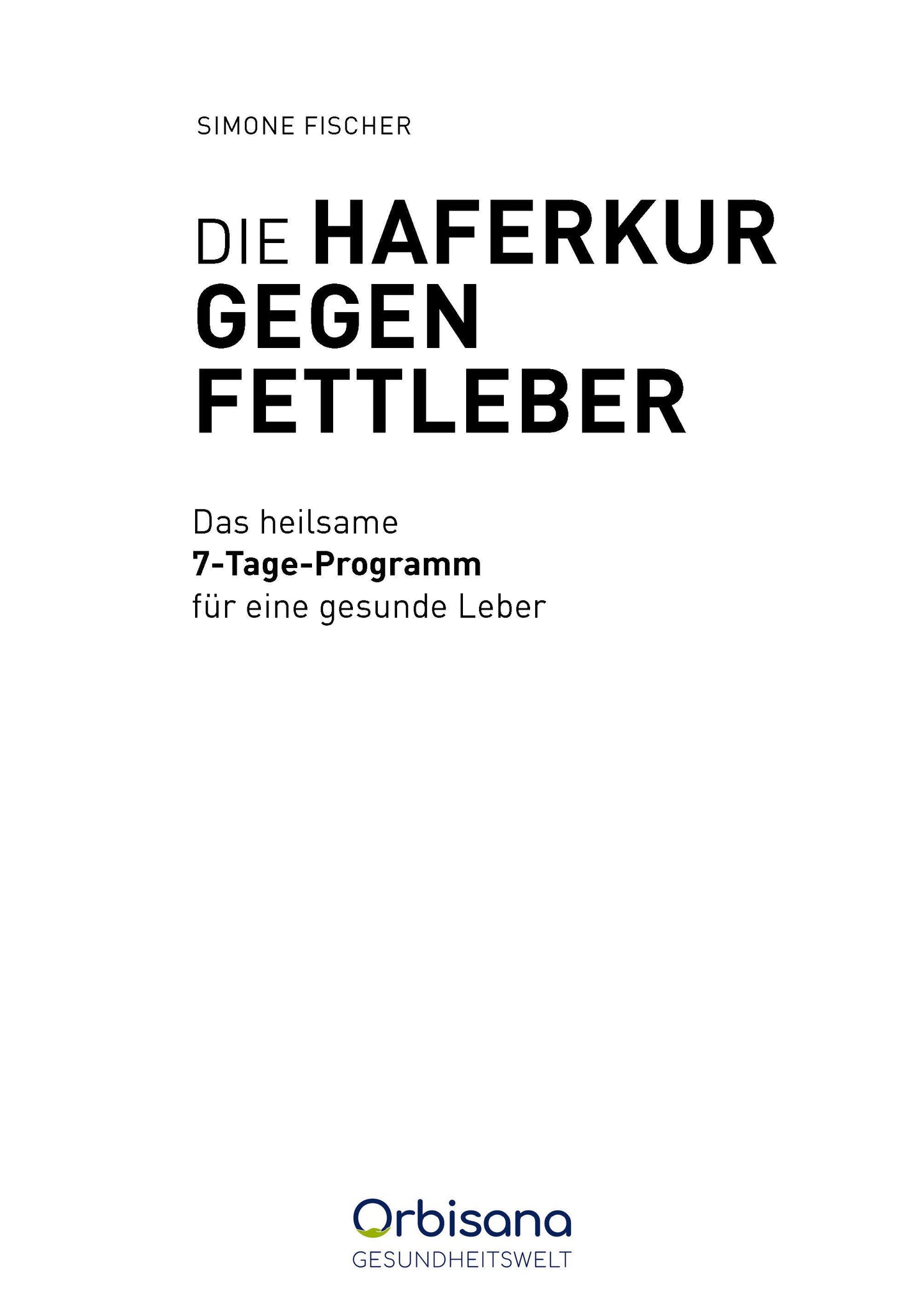 Die Haferkur gegen Fettleber