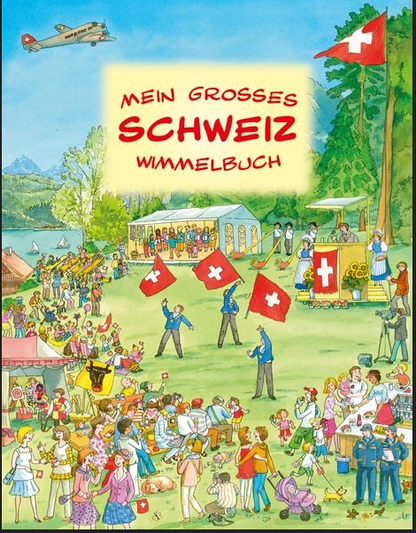 Mein grosses Schweiz Wimmelbuch