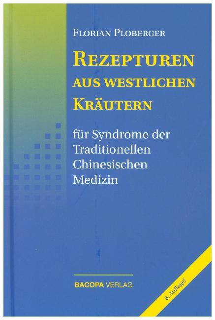 Rezepturen aus westlichen Kräutern (Florian Ploberger)