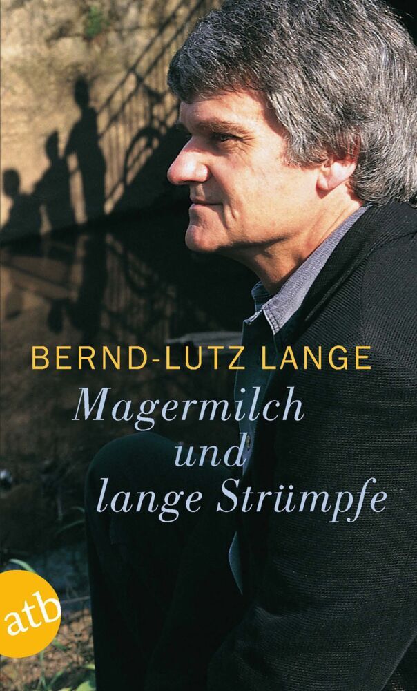 Magermilch und lange Strümpfe (Bernd-Lutz Lange)