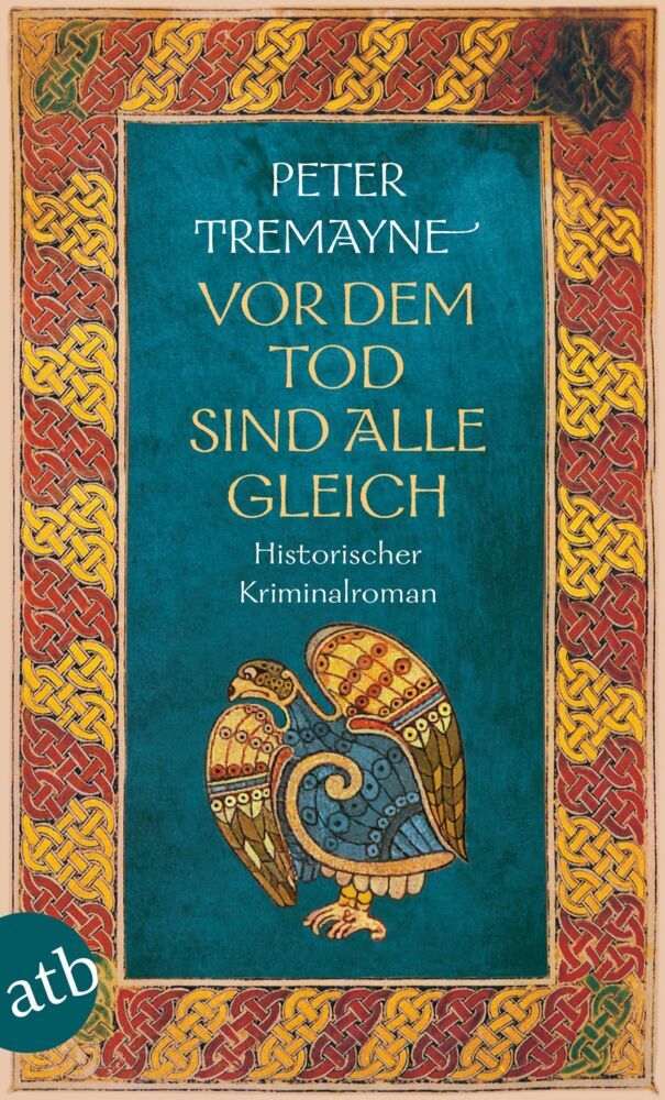 Vor dem Tod sind alle gleich (Peter Tremayne)
