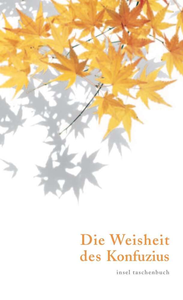 Die Weisheit des Konfuzius (Konfuzius)
