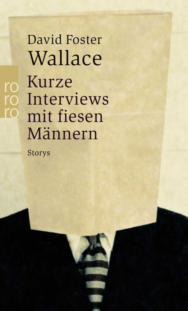 Kurze Interviews mit fiesen Männern (David Foster Wallace)