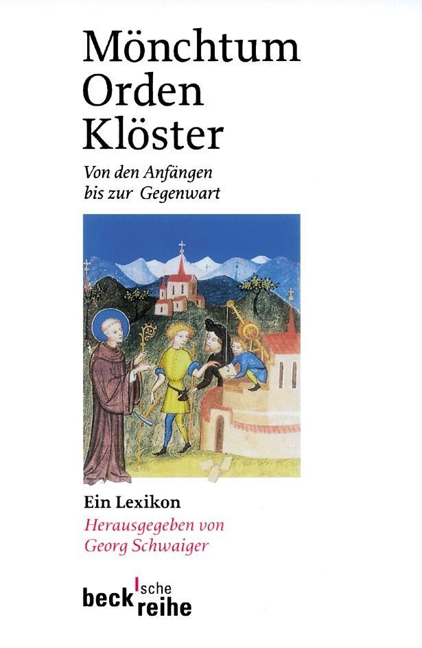 Mönchtum, Orden, Klöster (Georg Schwaiger)