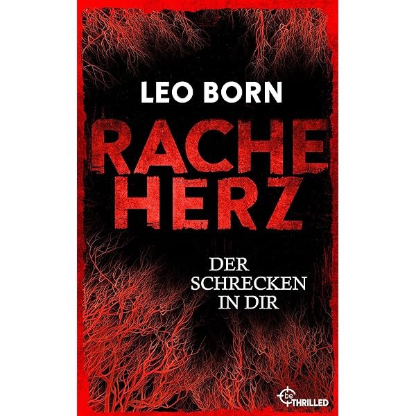 Racheherz. Der Schrecken in dir/ Ein Jack-Diehl-Thriller Bd. 2