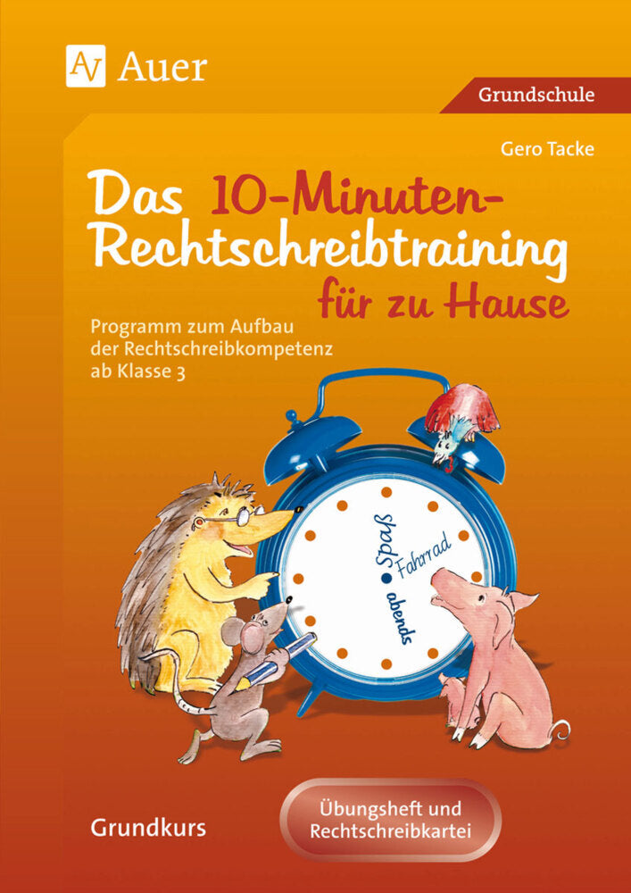 Das 10-Minuten-Rechtschreibtraining für zu Hause (Gero Tacke)