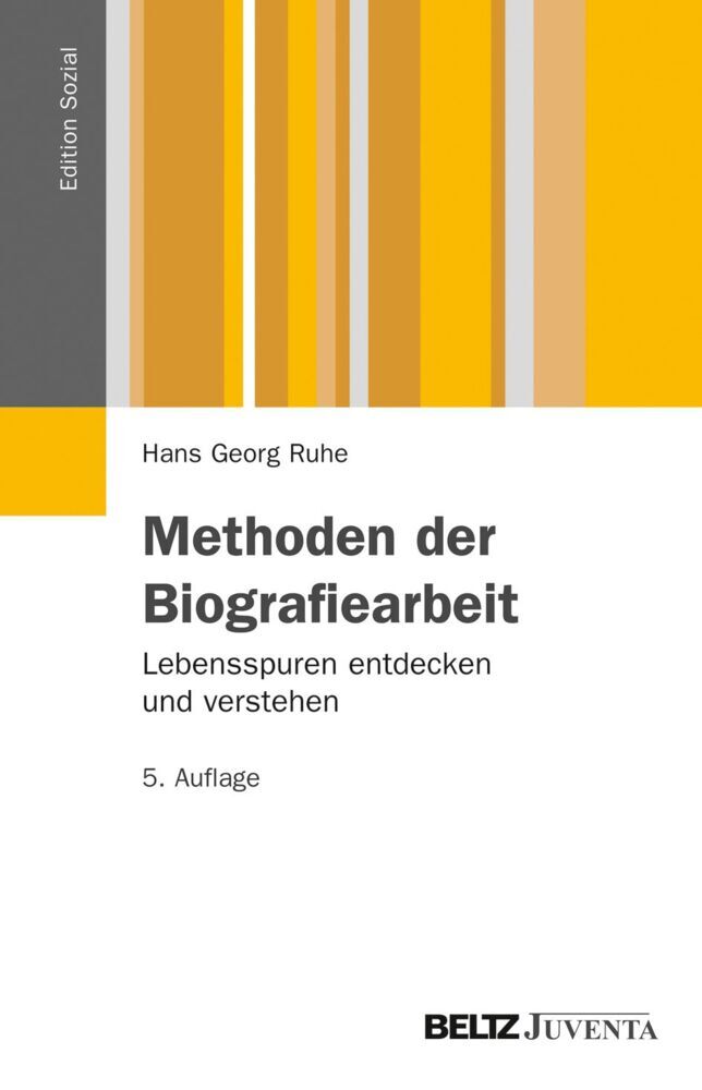 Methoden der Biografiearbeit (Hans G. Ruhe)