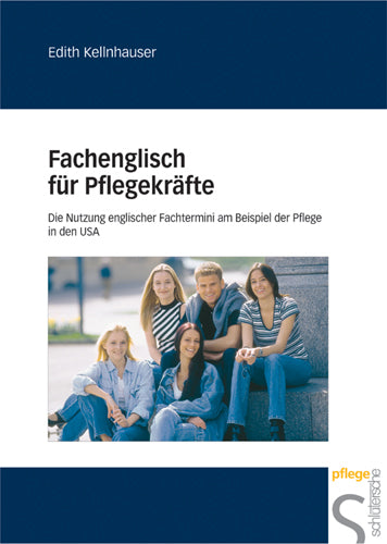 Fachenglisch für Pflegekräfte (Edith Kellnhauser)
