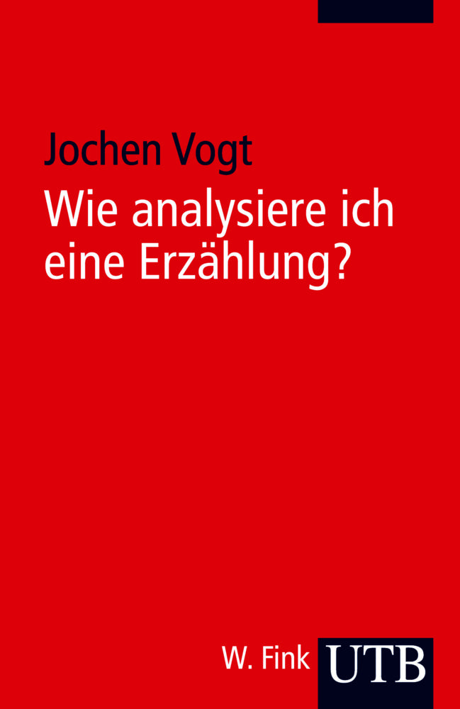 Wie analysiere ich eine Erzählung? (Jochen Vogt)
