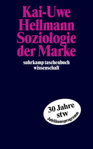 Soziologie der Marke (Kai-Uwe Hellmann)