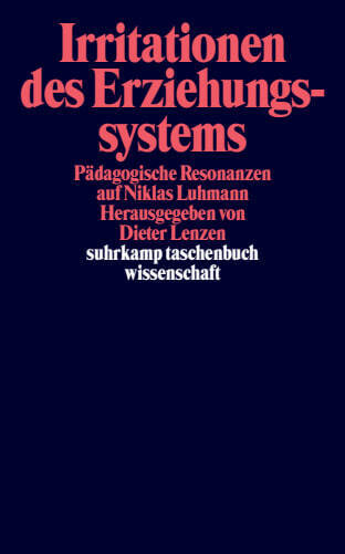 Irritationen des Erziehungssystems (Dieter Lenzen)