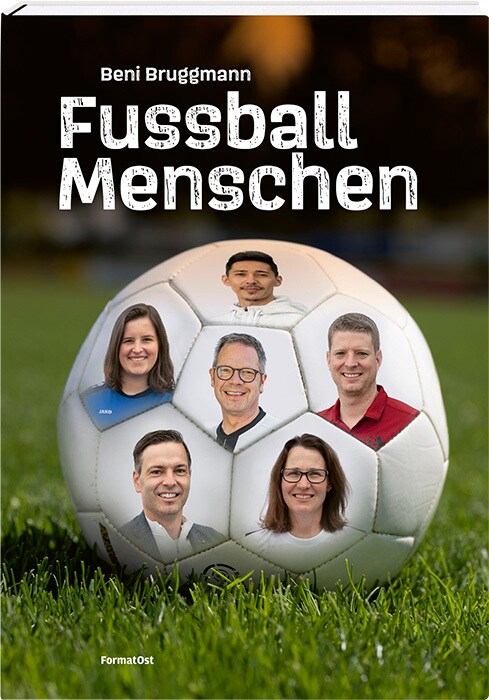 Formatost FussballMenschen (Deutsch, 2022, Beni Bruggmann)