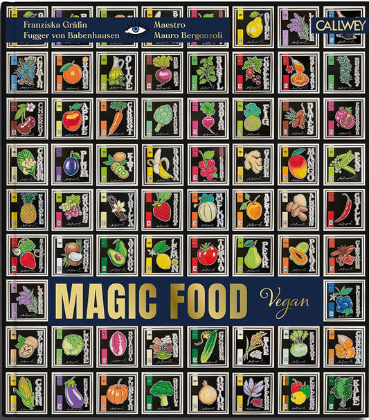 Callwey Magic Food (Deutsch, 2021, Mauro Bergonzoli, Franziska Gräfin Fugger von Babenhausen)