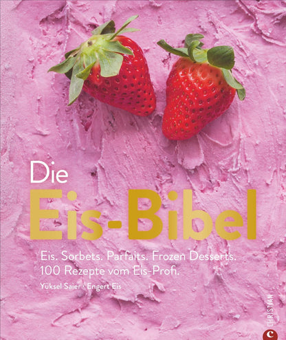 Christian Brandstätter Die Eis-Bibel (Deutsch, 2024, Yüksel Saier, Christian Reinhardt)