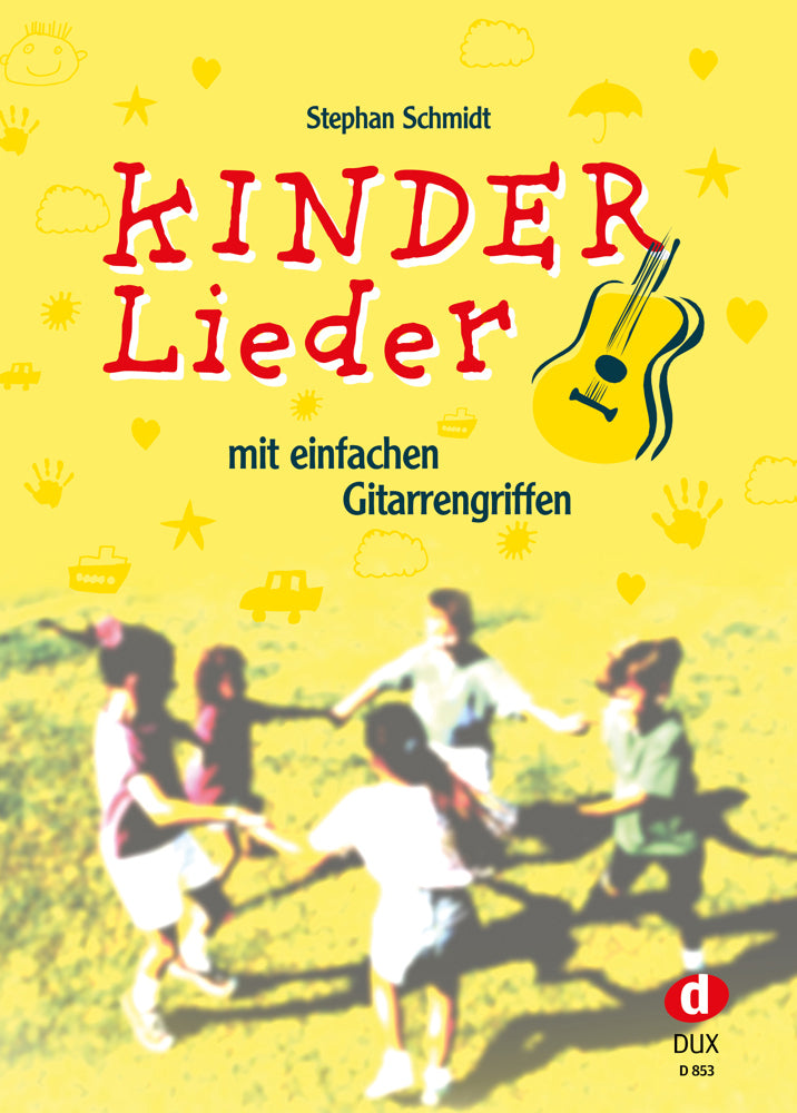Kinderlieder mit einfachen Gitarrengriffen (Stephan Schmidt)